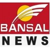 Bansal News
