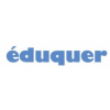 Eduquer