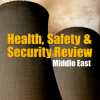 Health, Safety & Security Review Middle East