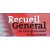 Recueil Général de l'Enregistrement et du Notariat