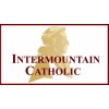 Intermountain Catholic