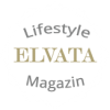 Elvata - Das Lifestylemagazin für Eilige