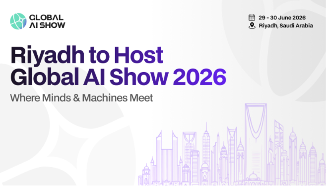 Riyadh to host Global AI Show 2026: Where minds and machines meet