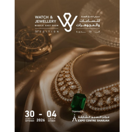 More Than 500 Brands from 19 Countries to Gather Tomorrow at the 58th Watch and Jewellery Middle East Show