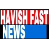 Havish Fast News